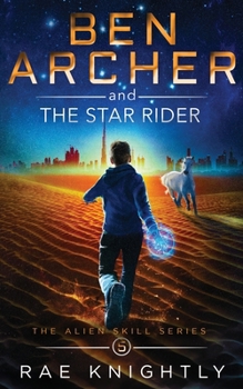 Paperback Ben Archer and the Star Rider (The Alien Skill Series, Book 5) Book