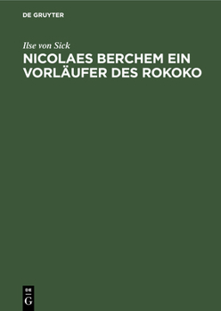 Hardcover Nicolaes Berchem Ein Vorläufer Des Rokoko [German] Book