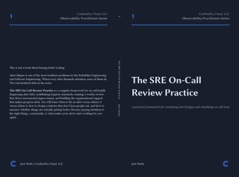 Paperback The SRE On-Call Review Practice: A practical framework for combating alert fatigue and rebuilding on-call trust (Observability Practitioner Series) Book
