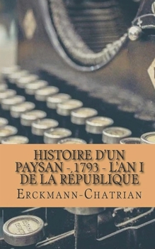 Paperback Histoire d'un paysan: L'An I de la R?publique [French] Book