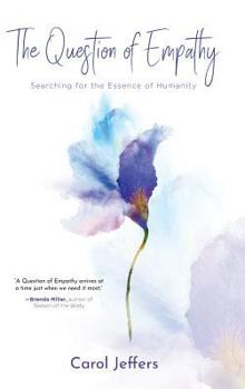 Hardcover The Question of Empathy: Searching for the Essence of Humanity Book