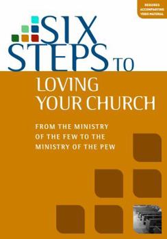 Paperback Six Steps to Loving Your Church Book