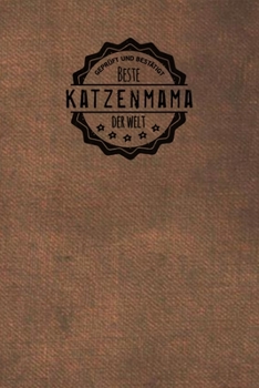 Geprüft und Bestätigt beste Katzenmama der Welt: inkl. Terminplaner | Kalender 2020 ? | Das perfekte Geschenk für Frauen, die Katzen lieben | Geschenkidee | Geschenke | Zubehör (German Edition)