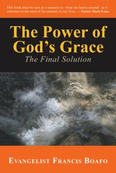 Hardcover The Power of God's Grace: The Final Solution Book