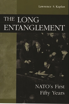 Paperback The Long Entanglement: Nato's First Fifty Years Book