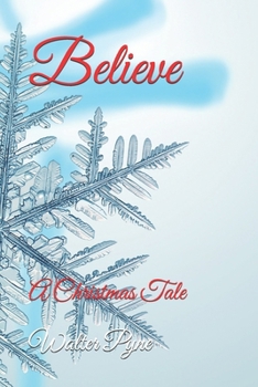 Paperback Believe: A Christmas Tale Book