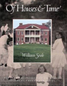 Hardcover Of Houses and Time: Personal Histories of America's National Trust Properties Book