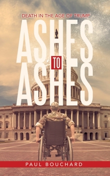 Paperback Ashes to Ashes: Death in the Age of Trump Book