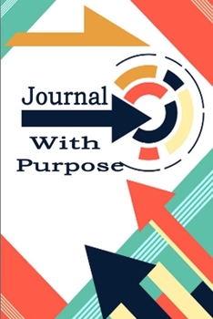 Paperback Journal with Purpose: Start your day with purpose and intention (Anchored with Purpose) Book