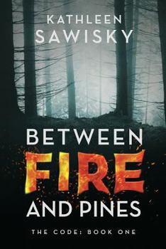 Paperback Between Fire and Pines: Book 1 Book