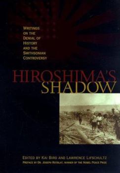 Hardcover Hiroshima's Shadow: Writings on the Denial of History and the Smithsonian Controversy Book