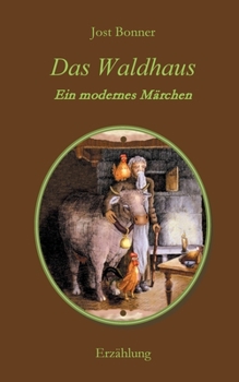 Paperback Das Waldhaus: Ein modernes Märchen [German] Book
