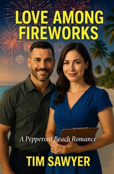 Love Among Fireworks: A Pepperoni Beach Romance