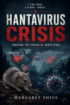 Paperback Hantavirus Crisis: Tracking the spread of hantavirus Book
