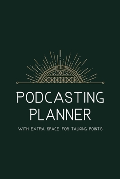 Paperback Podcasting Planner: With Extra Space For Talking Points - For Professional or Aspiring Podcasters - Leather Effect Book