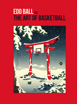 Hardcover EDO Ball: The Art of Basketball Book