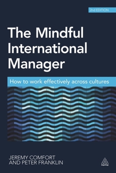 Paperback The Mindful International Manager: How to Work Effectively Across Cultures Book