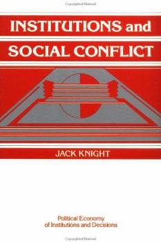 Hardcover Institutions and Social Conflict (Political Economy of Institutions and Decisions) Book