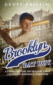 Paperback Brooklyn Bat Boy: A Story of the 1947 Season that Changed Baseball Forever Book