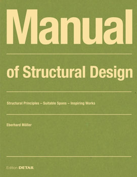 Paperback Manual of Structural Design: Structural Principles - Suitable Spans - Inspiring Works Book