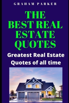 Paperback The best Real Estate Quotes: Greatest Real Estate Quotes of all time Book