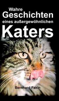 Hardcover Wahre Geschichten eines aussergewöhnlichen Katers [German] Book