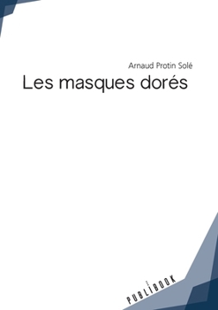 Paperback Les masques dorés [French] Book