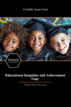 Paperback Educational Inequities and Achievement Gap Book