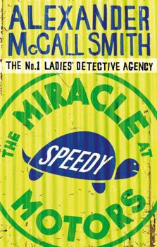 The Miracle at Speedy Motors - Book #9 of the No. 1 Ladies' Detective Agency
