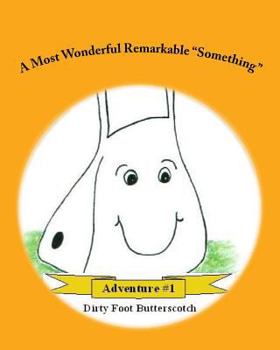 Paperback A Most Wonderful Remarkable "Something": Starring Spotted Bag Book