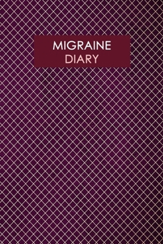 Paperback Migraine Diary: Professional Chronic Headache Migraine pain Journal - Tracking headache triggers, symptoms and pain relief options. Book