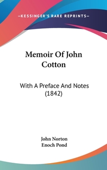 Hardcover Memoir Of John Cotton: With A Preface And Notes (1842) Book