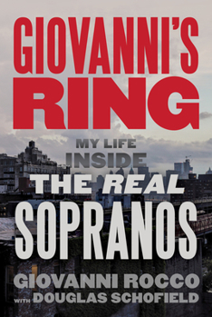 Hardcover Giovanni's Ring: My Life Inside the Real Sopranos Book