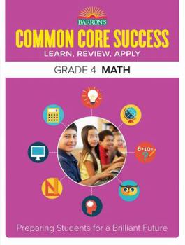 Paperback Common Core Success Grade 4 Math: Preparing Students for a Brilliant Future Book