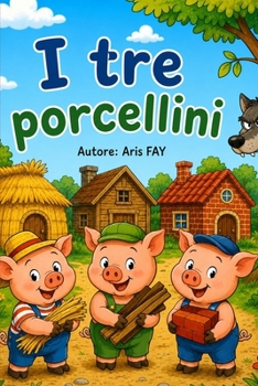 Paperback I tre porcellini: Una storia di coraggio e perseveranza [Italian] Book