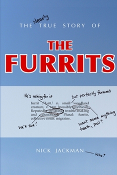 Paperback The Nearly True Story of the Furrits Book