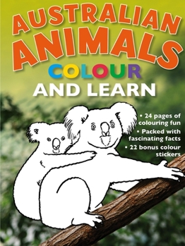 Paperback Australian Animals: Colour and Learn Book