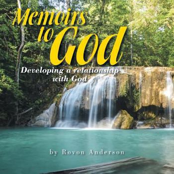 Paperback Memoirs to God: Developing a Relatonship with God Book