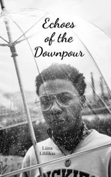 Echoes of the Downpour