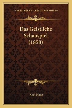 Paperback Das Geistliche Schauspiel (1858) [German] Book