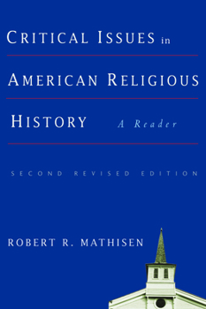 Paperback Critical Issues in American Religious History: A Reader, Second Revised Edition Book