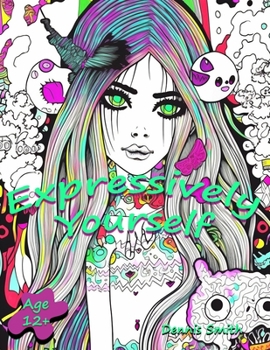 Paperback Expressively Yourself: A Gothic Kawaii style Coloring Book for Teens and Adults Book