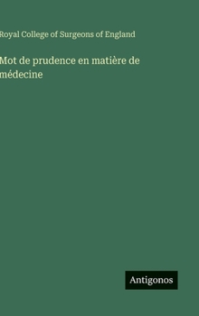 Mot de prudence en matière de médecine (French Edition)