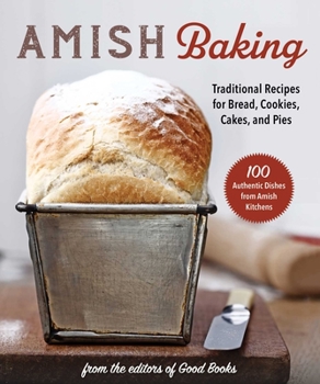 Paperback Amish Baking: Traditional Recipes for Bread, Cookies, Cakes, and Pies Book