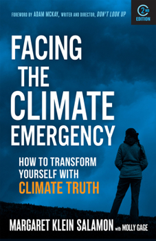 Paperback Facing the Climate Emergency, Second Edition: How to Transform Yourself with Climate Truth Book