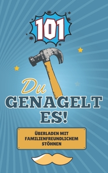 Du Genagelt Es!: ?berladen Mit Familienfreundlichem St?hnen (Hunderte Der Lustigsten Witze)