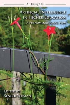 Paperback Artificial Intelligence in Higher Education: A Phenomenological View Book