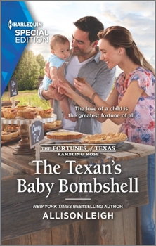 The Texan's Baby Bombshell - Book #6 of the Fortunes of Texas: Rambling Rose