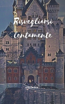Risvegliarsi lentamente