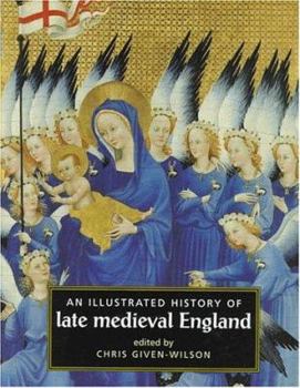 Hardcover An Illustrated History of Late Medieval England Book